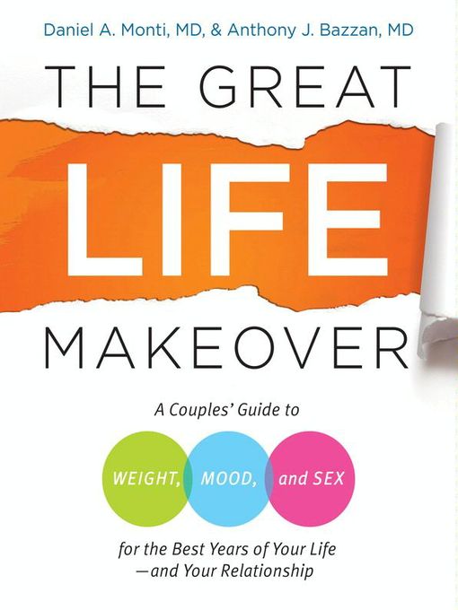 Title details for The Great Life Makeover by Daniel Monti, M.D. - Available